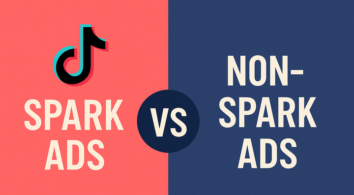 TikTok Spark Ads vs. Non-Spark Ads – Which One Should You Use?